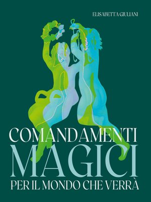 cover image of Comandamenti magici per il mondo che verrà